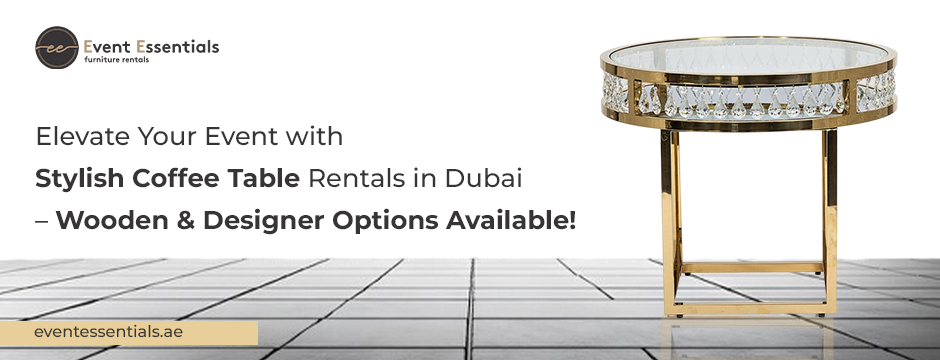 Gold and glass designer coffee table for rent in Dubai by Event Essentials. 