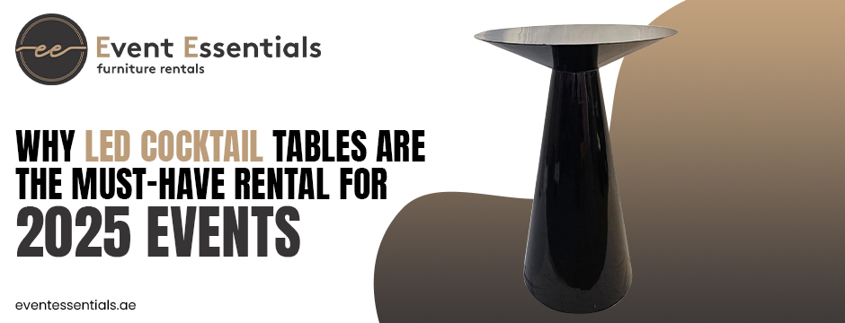 LED cocktail table rentals for 2025 events by Event Essentials Dubai