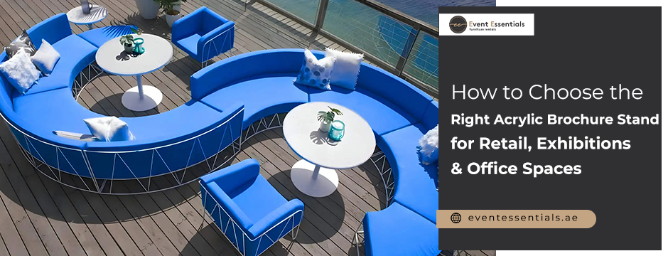 Luxury blue curved outdoor sofa set with round tables on a wooden deck, promotional banner for choosing the right acrylic brochure stand.