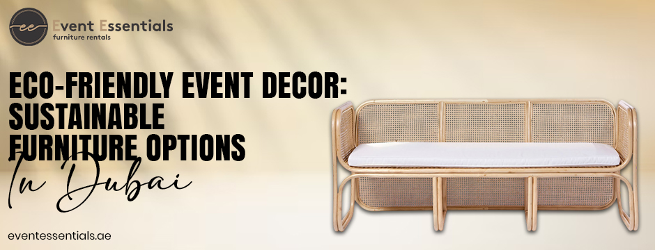 eco-friendly-event-furniture-uae-sustainable-decor